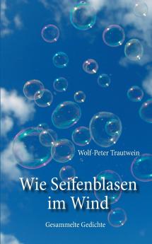 Wie Seifenblasen im Wind