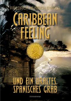Caribbean feeling und ein uraltes spanisches Grab