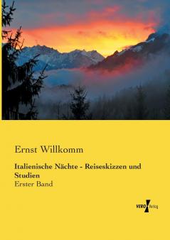 Italienische Nächte - Reiseskizzen und Studien