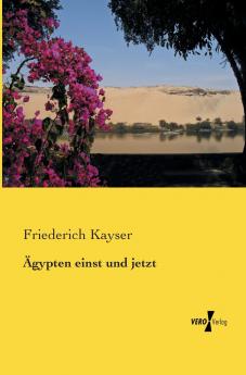 Ägypten einst und jetzt