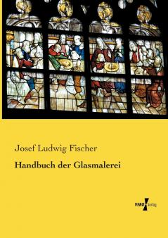 Handbuch der Glasmalerei