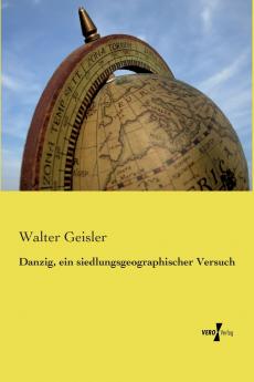 Danzig ein siedlungsgeographischer Versuch