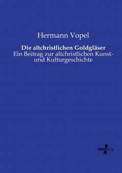 Die altchristlichen Goldgläser