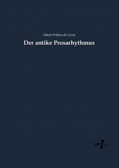 Der antike Prosarhythmus