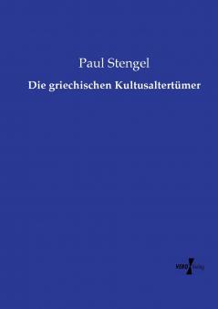 Die griechischen Kultusaltertümer