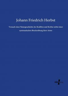 Versuch einer Naturgeschichte der Krabben und Krebse nebst einer systematischen Beschreibung ihrer Arten