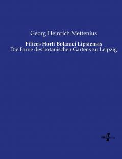 Filices Horti Botanici Lipsiensis
