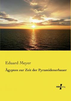 Ägypten zur Zeit der Pyramidenerbauer