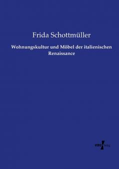 Wohnungskultur und Möbel der italienischen Renaissance