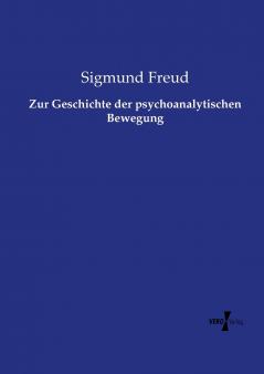 Zur Geschichte der psychoanalytischen Bewegung