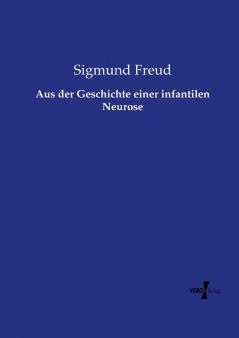 Aus der Geschichte einer infantilen Neurose