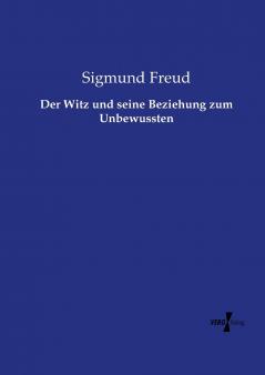 Der Witz und seine Beziehung zum Unbewussten