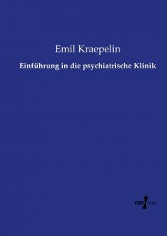 Einführung in die psychiatrische Klinik