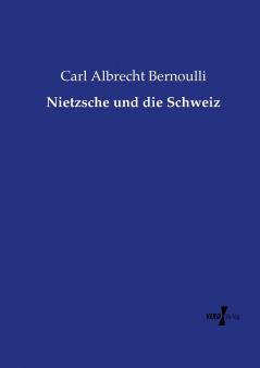 Nietzsche und die Schweiz