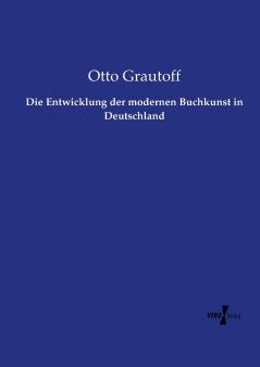 Die Entwicklung der modernen Buchkunst in Deutschland