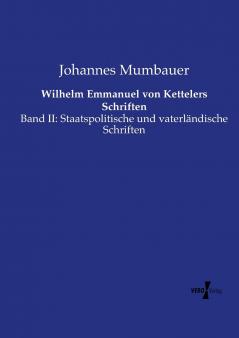 Wilhelm Emmanuel von Kettelers Schriften