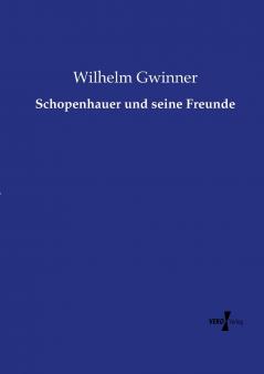 Schopenhauer und seine Freunde