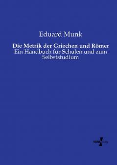 Die Metrik der Griechen und Römer