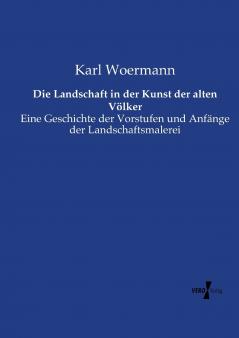 Die Landschaft in der Kunst der alten Völker