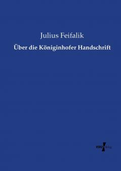 Über die Königinhofer Handschrift