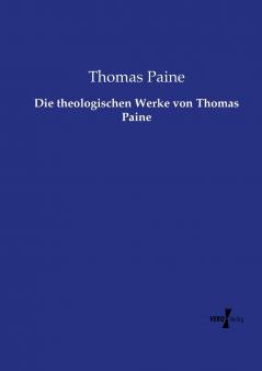 Die theologischen Werke von Thomas Paine