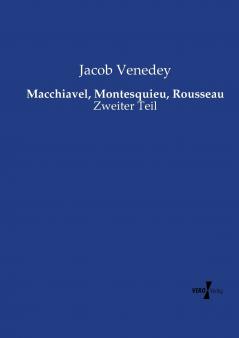Macchiavel Montesquieu Rousseau