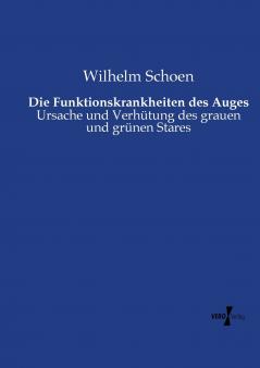 Die Funktionskrankheiten des Auges
