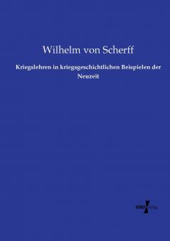Kriegslehren in kriegsgeschichtlichen Beispielen der Neuzeit