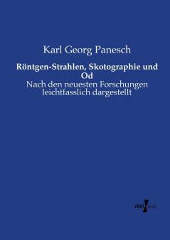 Röntgen-Strahlen Skotographie und Od
