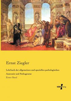 Lehrbuch der allgemeinen und speziellen pathologischen Anatomie und Pathogenese