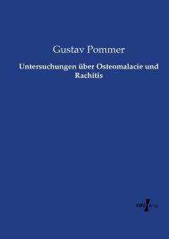 Untersuchungen über Osteomalacie und Rachitis