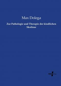 Zur Pathologie und Therapie der kindlichen Skoliose