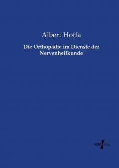 Die Orthopädie im Dienste der Nervenheilkunde