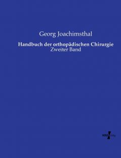Handbuch der orthopädischen Chirurgie