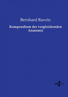 Kompendium der vergleichenden Anatomie