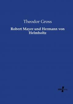 Robert Mayer und Hermann von Helmholtz