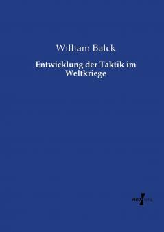 Entwicklung der Taktik im Weltkriege