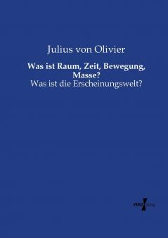 Was ist Raum Zeit Bewegung Masse?