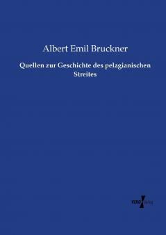 Quellen zur Geschichte des pelagianischen Streites