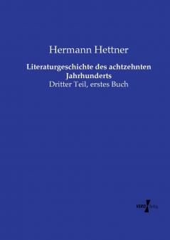 Literaturgeschichte des achtzehnten Jahrhunderts