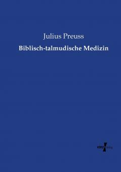 Biblisch-talmudische Medizin