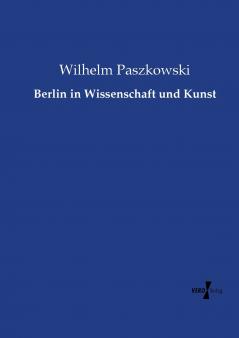 Berlin in Wissenschaft und Kunst