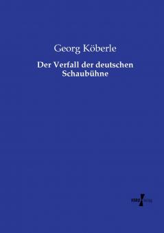 Der Verfall der deutschen Schaubühne