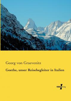 Goethe unser Reisebegleiter in Italien