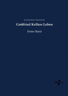 Gottfried Kellers Leben