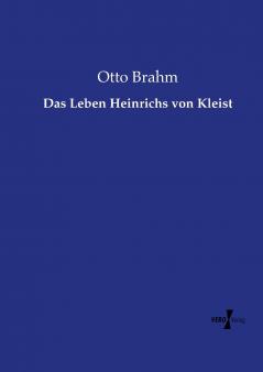 Das Leben Heinrichs von Kleist