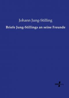 Briefe Jung-Stillings an seine Freunde