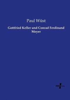 Gottfried Keller und Conrad Ferdinand Meyer