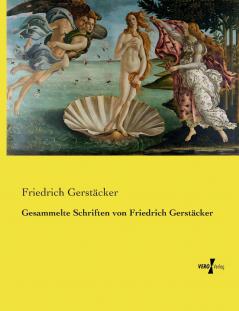 Gesammelte Schriften von Friedrich Gerstäcker