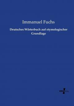 Deutsches Wörterbuch auf etymologischer Grundlage